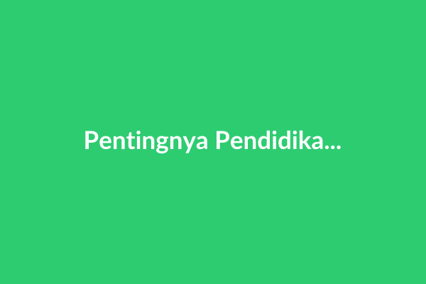 Pentingnya Pendidikan Karakter di Era Digital
