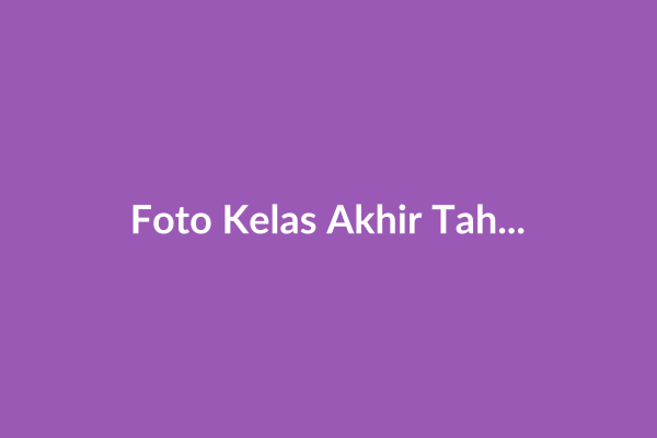 Foto Kelas Akhir Tahun